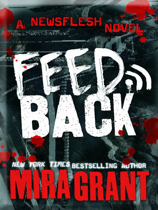 Title details for Feedback by Mira Grant - Available